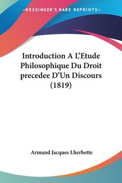 portada Introduction A L'Etude Philosophique Du Droit precedee D'Un Discours (1819) (en Francés)