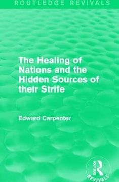portada The Healing of Nations and the Hidden Sources of Their Strife (en Inglés)