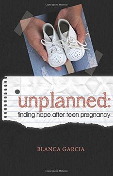 portada Unplanned: Finding Hope After Teen Pregnancy (en Inglés)