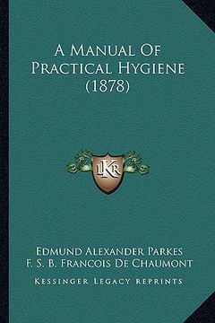 portada a manual of practical hygiene (1878) (en Inglés)