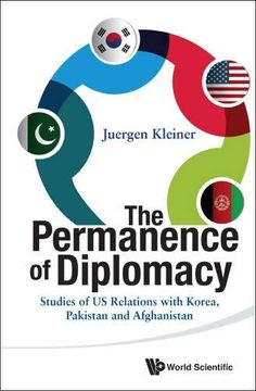 portada PERMANENCE OF DIPLOMACY, THE: STUDIES OF US RELATIONS WITH KOREA, PAKISTAN AND AFGHANISTAN