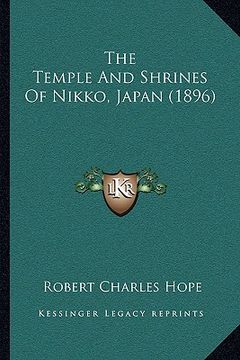 portada the temple and shrines of nikko, japan (1896) (en Inglés)