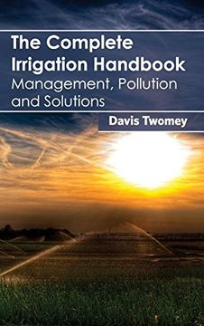 portada Complete Irrigation Handbook: Management, Pollution and Solutions (in English)
