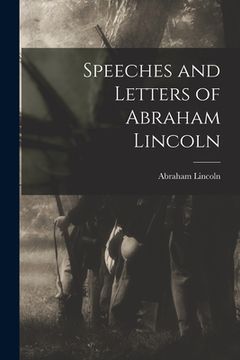 portada Speeches and Letters of Abraham Lincoln (en Inglés)