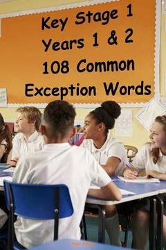 portada Key Stage 1 - Years 1 & 2 - 108 Common Exception Words (en Inglés)