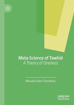 portada Meta-Science of Tawhid: A Theory of Oneness (en Inglés)