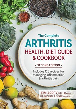portada The Complete Arthritis Health, Diet Guide and Cookbook: Includes 125 Recipes for Managing Inflammation and Arthritis Pain (en Inglés)