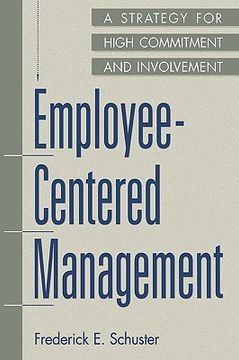 portada employee-centered management: a strategy for high commitment and involvement (en Inglés)
