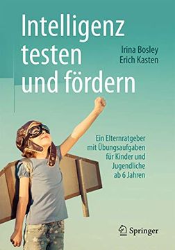 portada Intelligenz Testen und Fördern: Ein Elternratgeber mit Übungsaufgaben für Kinder und Jugendliche ab 6 Jahren (in German)