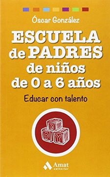 portada Escuela de Padres de Ninos de 0 a 6 Anos (in Spanish)