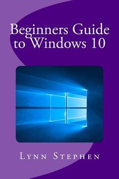 portada Beginners Guide to Windows 10 (en Inglés)