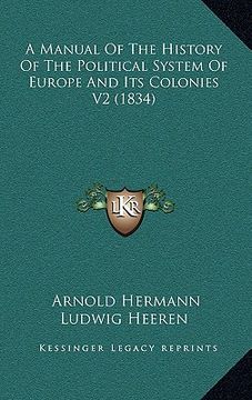 portada a manual of the history of the political system of europe and its colonies v2 (1834) (in English)