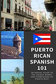 portada Puerto Rican Spanish 101: Bilingual Dictionary and Phrase Book for Spanish Learners and Travelers to Puerto Rico (en Inglés)