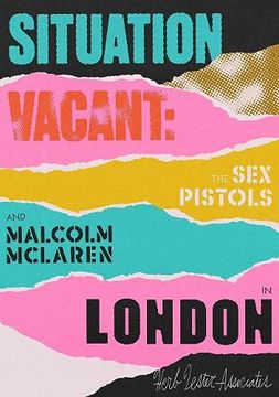 portada Situation Vacant: The sex Pistolsand Malcolm Mclaren in London (en Inglés)