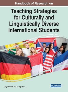 portada Handbook of Research on Teaching Strategies for Culturally and Linguistically Diverse International Students (en Inglés)