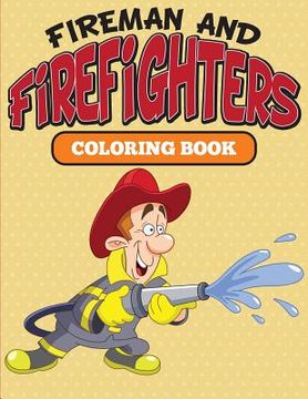 portada Fireman and Firefighters: Coloring Book