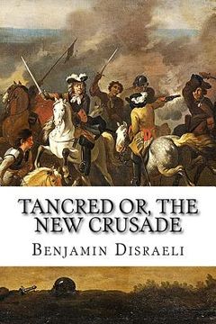 portada Tancred or, The New Crusade (in English)