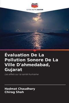 portada Évaluation De La Pollution Sonore De La Ville D'ahmedabad, Gujarat (in French)