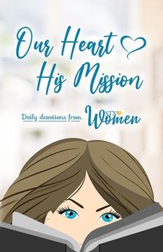 portada Our Heart His Mission: Daily Devotions from STX Women (in English)