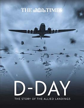 portada The Times D-Day: The Story of the Allied Landings (en Inglés)