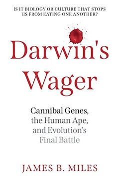 portada Darwin'S Wager: Cannibal Genes, the Human Ape, and Evolution'S Final Battle (in English)