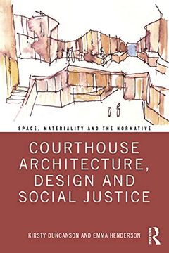 portada Courthouse Architecture, Design and Social Justice (Space, Materiality and the Normative) (en Inglés)