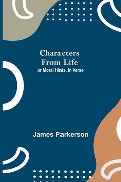 portada Characters from Life; or Moral Hints. In Verse (en Inglés)
