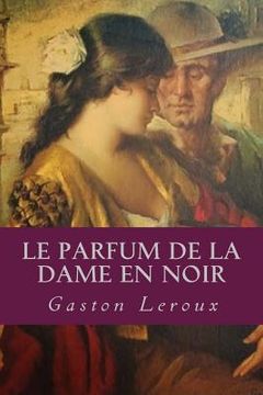 portada Le Parfum de la Dame en noir (in French)