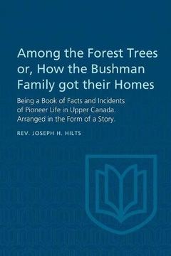 portada Among the Forest Trees or, a Book of Facts and Incidents of Pioneer Life in Upper Canada: Arranged in the Form of a Story (en Inglés)