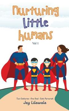 portada Nurturing Little Humans: Two Centuries - One Goal - Sahi Parvarish