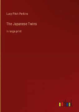 portada The Japanese Twins: In Large Print (in English)