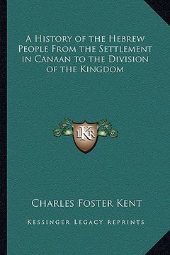 portada a history of the hebrew people from the settlement in canaan to the division of the kingdom