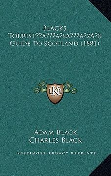 portada blacks tourista acentsacentsa a-acentsa acentss guide to scotland (1881) (en Inglés)