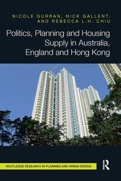 portada Politics, Planning and Housing Supply in Australia, England and Hong Kong (Routledge Research in Planning and Urban Design) (en Inglés)