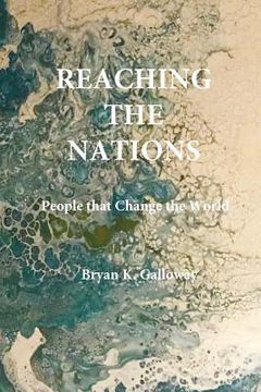 portada Reaching the Nations: People that Change the World (en Inglés)