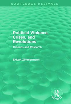 portada Political Violence, Crises and Revolutions (Routledge Revivals): Theories and Research