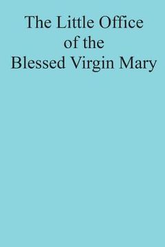 portada The Little Office of the Blessed Virgin Mary (en Inglés)
