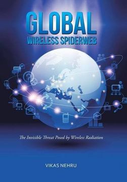 portada Global Wireless Spiderweb: The Invisible Threat Posed by Wireless Radiation