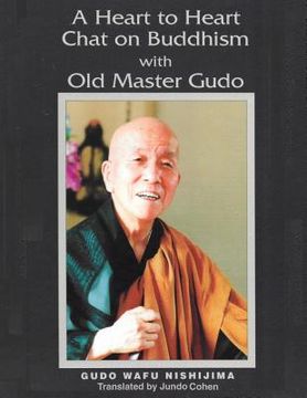 portada A Heart to Heart Chat on Buddhism with Old Master Gudo (Expanded Edition) (in English)