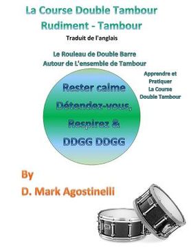 La Course Double Tambour Rudiment - Tambour - Traduit de l'anglais: Le Rouleau de Double Barre Autour de l'ensemble de Tambour (in French)