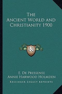 portada the ancient world and christianity 1900 (en Inglés)