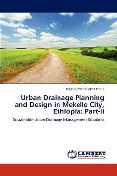 portada urban drainage planning and design in mekelle city, ethiopia: part-ii (en Inglés)