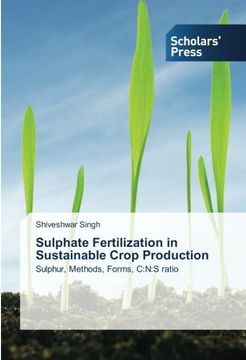 portada Sulphate Fertilization in Sustainable Crop Production: Sulphur, Methods, Forms, C:N:S ratio