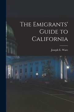 portada The Emigrants' Guide to California (en Inglés)