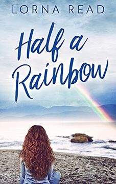 portada Half a Rainbow: Large Print Hardcover Edition (en Inglés)