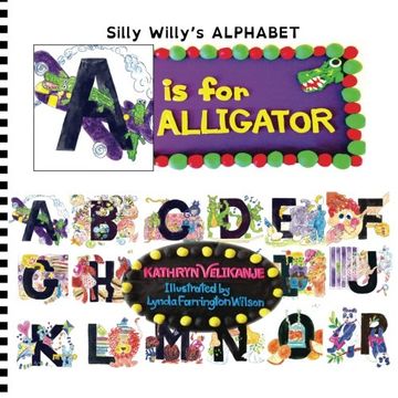 portada A is for ALLIGATOR (Silly Willy's ALPHABET:) (Volume 1)