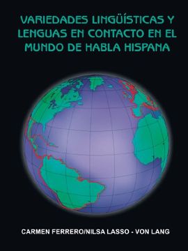 portada Variedades Ling Sticas y Lenguas en Contacto en el Mundo de Habla Hispana (in Spanish)
