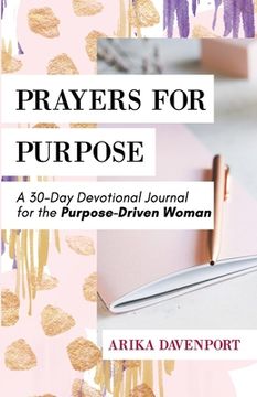 portada Prayers for Purpose: A 30-Day Devotional Journal for the Purpose-Driven Woman (en Inglés)