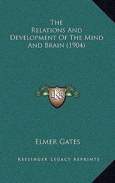 portada the relations and development of the mind and brain (1904) (en Inglés)