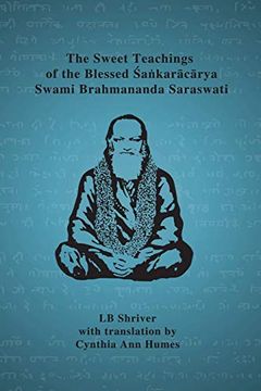 portada The Sweet Teachings of the Blessed Sankaracarya Swami Brahmananda Saraswati (en Inglés)